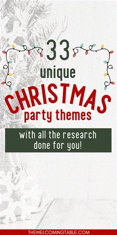 christmas party theme with the words 33 unique christmas party themes and all the research done for you