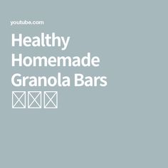 the words healthy homemade granola bars are in white font on a blue background with an image