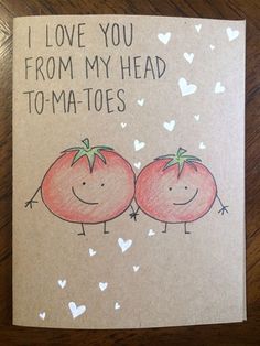 a card with two tomatoes on it that says i love you from my head toma toes