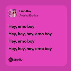 a pink background with the words'emo boy, emo boy hey, hey, hey, hey,