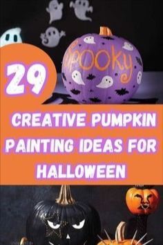 halloween pumpkins with the words 29 creative pumpkin painting ideas for halloween