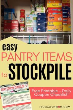 pantry items to stockpile with text overlay that reads easy pantry items to stockpile free printable daily coupon checklist