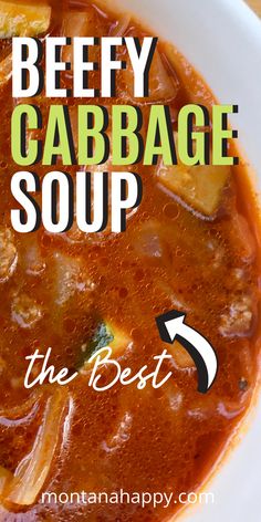 beefy cabbage soup in a white bowl with the title overlay that reads, beefy cabbage soup the best