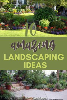 landscaping with the words 10 amazing landscaping ideas in front of it and an image of a garden