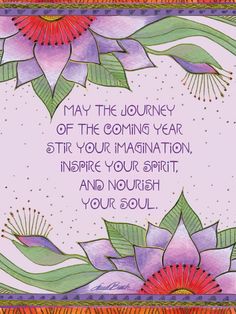 a card with flowers on it and the words may the journey of the coming year