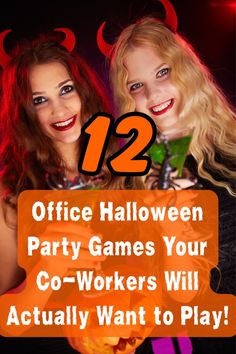 two women dressed up as witches for halloween party with text that reads 12 office halloween party games your co - workers will actually want to play