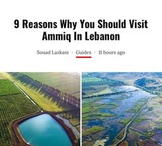 an aerial view of some water and land with the words 9 reasons why you should visit ammi in lebanon