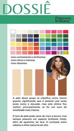 Cartela de cores digital
 Combinações e sugestões de looks
Sugestões de maquiagem: melhores marcas de maquiagem por cartela de cor, com indicações dos nomes dos produtos. 
Sugestões de esmaltes: melhores cores e marcas. 
Tons de cabelo: inspirações de cores desde os mais claros até os tons mais escuros de cada estação. 
Tons de acessórios: melhores metais e pedras preciosas.
Tons de óculos de sol:  
Cores para evitar 
Entendendo o contraste pessoal Bright Spring, Quick Saves, Clothes, Color