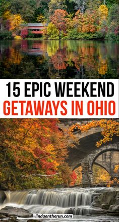 fall foliage and waterfall with text overlay that reads, 15 epic weekend getaways in ohio