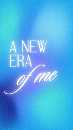 a blue background with the words a new era of me written in white on it