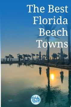 the best florida beach towns book cover with palm trees and water in front of it