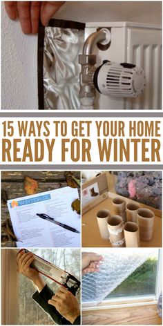 the words, 15 ways to get your home ready for winter are shown above pictures of various items