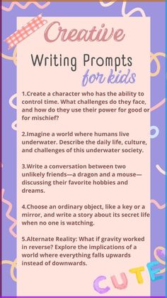 a poster with the words creative writing prompts for kids to use in an art project