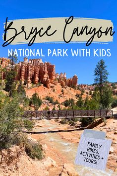 Discover the top Bryce Canyon hikes and activities for families in this guide to Bryce Canyon National Park with kids, featuring kid-friendly trails and ranger-led programs.