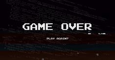 the title for game over is displayed in front of a black background with white letters