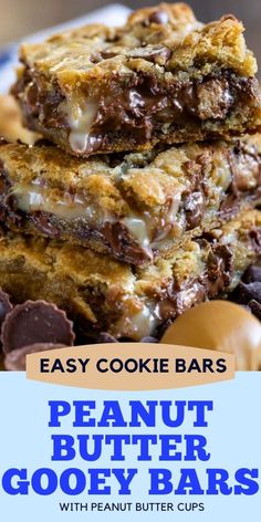 chocolate chip cookie bars stacked on top of each other with text overlay that reads easy cookie bars peanut butter gooey bars