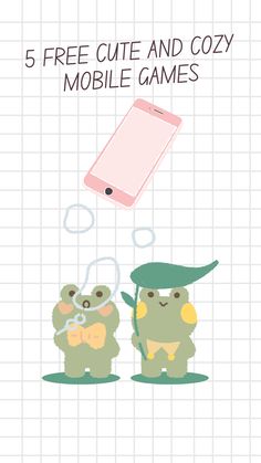 an image of a cell phone with the text 5 free cute and cozy mobile games