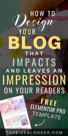 a book with the title how to design your blog that impaces and leaves an impression on your readers