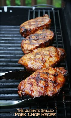 grilled pork chops on the grill with text overlay that reads, the ultimate grilled pork chop recipe