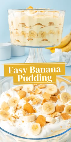 an easy banana pudding in a glass dish with bananas on top and the words easy banana pudding above it