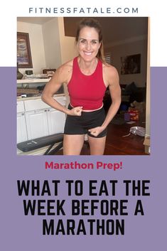 a woman standing in front of a kitchen with the words marathon prep what to eat the week before a marathon