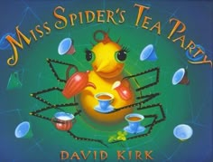 the book cover for miss spider's tea party, with an image of a yellow duck