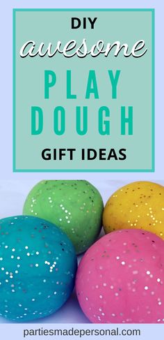 colorful play doughs with text overlay saying diy awesome play dough gift ideas