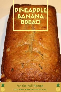 a loaf of pineapple banana bread on a white plate with the title above it