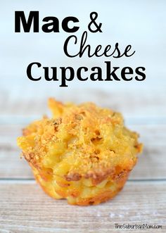 mac and cheese cupcakes on a wooden table with text overlay that reads, mac and cheese cupcakes