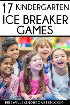 children sitting on the floor with text overlay that reads 17 kindergartn ice breaker games