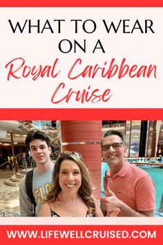 two people standing next to each other with the words what to wear on a royal caribbean cruise