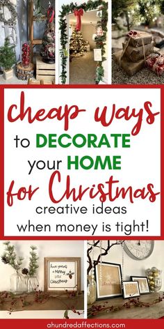 christmas decorations with text that reads cheap ways to decorate your home for christmas creative ideas when money is tight