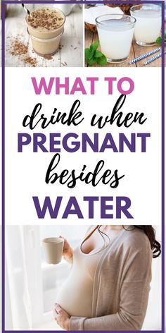 what to drink when pregnant besides water