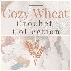 the cozy wheat crochet collection is featured in this book, with text overlaying it