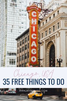 the chicago sign with text overlay that reads, chicago usa 35 free things to do