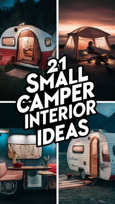 two small camper interior ideas with the text, 21 small camper interior ideas