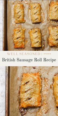 some food that is sitting in a pan on a baking sheet with the words, well seasoned and british sausage roll recipe