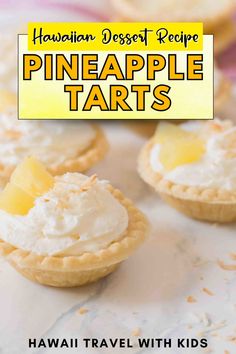 hawaiian dessert recipe pineapple tarts with kids on the side and text overlay