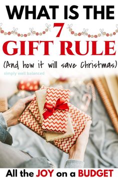 a person holding a christmas present with the words what is the 7 gift rules and how it will save christmas