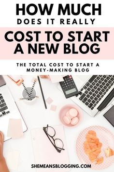 a woman working on her laptop with the words how much does it really cost to start a new blog?