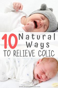 a baby laying on top of a bed with the words 10 natural ways to relieve