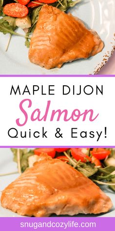 salmon and salad on a plate with the words maple dijon salmon quick & easy