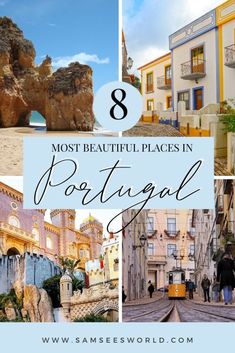 the most beautiful places in portugal with text overlay that reads 8 most beautiful places in portugal