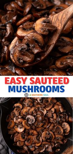 mushrooms are being cooked in a skillet with the words easy sauteed mushrooms