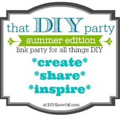 a sign that says, that diy party link party for all things diy create share inspire