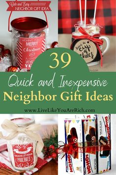 some christmas gifts that are on display with the words 39 quick and expensive neighbor gift ideas