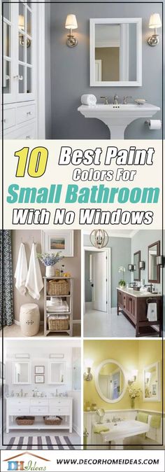 the top 10 best paint colors for small bathrooms with no windows or doors in it