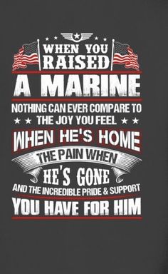 a black shirt with the words when you raised a marine, nothing can ever compare to be