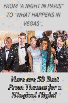 a group of people standing next to each other in front of a sign that says, here are 50 best prom themes for a musical night