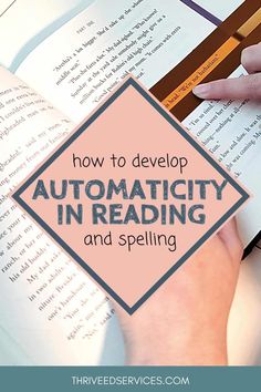 a person holding an open book with the title how to develop automaticity in reading and spelling